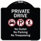Signmission Designer Series-Private Drive No Outlet No Parking And No Trespassing, 18" x 18", BW-1818-9930 A-DES-BW-1818-9930 - alternate 1